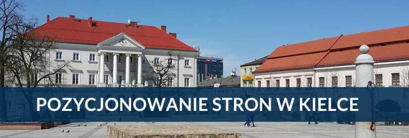 Pozycjonowanie stron i sklepów internetowych w Kielcach