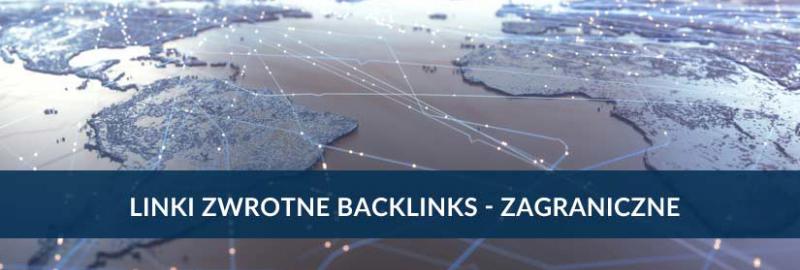 Pozyskiwanie linków zwrotnych backlinks z zagranicy