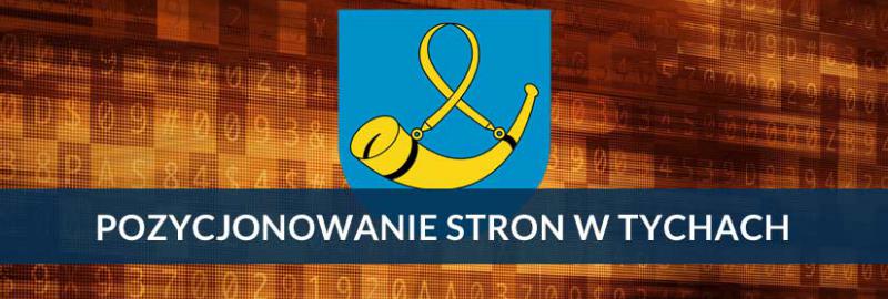 Pozycjonowanie stron i sklepów internetowych Tychy